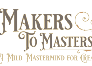 Elegant gold script text reading "makers to masters" with descriptive subtitle "a whimsical mastermind for reality" on a plain background. The letters are ornately designed with swirls and curls.